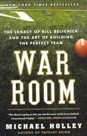 Seller image for War Room : The Legacy of Bill Belichick and the Art of Building the Perfect Team for sale by GreatBookPrices