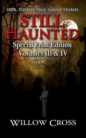 Image du vendeur pour Still Haunted : 100% Totally True Ghost Stories mis en vente par GreatBookPrices