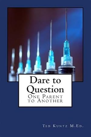 Seller image for Dare to Question : One Parent to Another for sale by GreatBookPrices