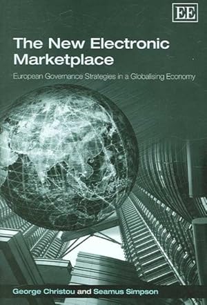 Imagen del vendedor de New Electronic Marketplace : European Governance Strategies in a Globalising Economy a la venta por GreatBookPrices