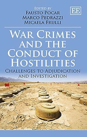 Bild des Verkufers fr War Crimes and the Conduct of Hostilities : Challenges to Adjudication and Investigations zum Verkauf von GreatBookPrices