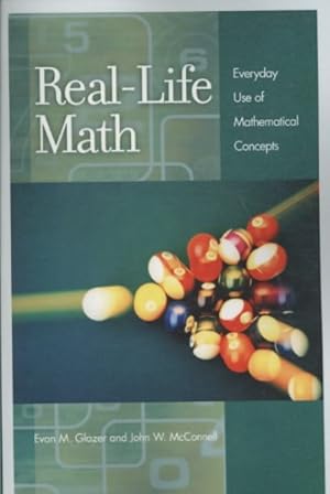 Imagen del vendedor de Real-Life Math : Everyday Use of Mathematical Concepts a la venta por GreatBookPrices