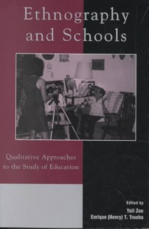 Bild des Verkufers fr Ethnography and Schools : Qualitative Approaches to the Study of Education zum Verkauf von GreatBookPrices