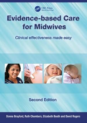 Bild des Verkufers fr Evidence-Based Care for Midwives : Clinical Effectiveness Made Easy zum Verkauf von GreatBookPrices