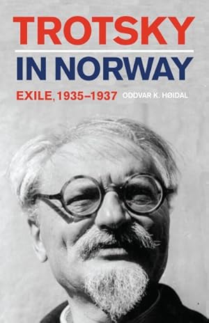 Bild des Verkufers fr Trotsky in Norway : Exile, 1935-1937 zum Verkauf von GreatBookPrices