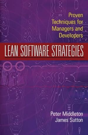 Image du vendeur pour Lean Software Strategies : Proven Techniques For Managers And Developers mis en vente par GreatBookPrices