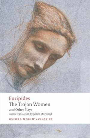 Imagen del vendedor de Trojan Women and Other Plays : Hecuba, the Trojan Women, Andromache a la venta por GreatBookPrices