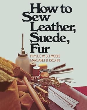 Seller image for How to Sew Leather Suede and Fur for sale by GreatBookPrices