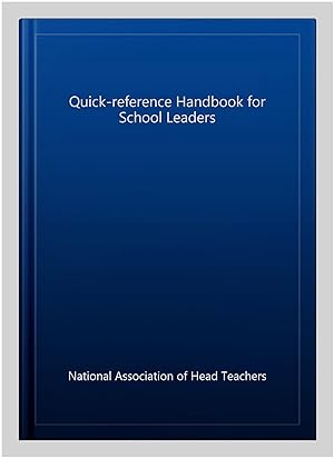 Immagine del venditore per Quick-reference Handbook for School Leaders venduto da GreatBookPrices