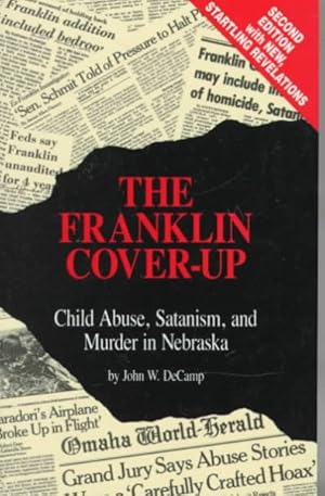 Immagine del venditore per Franklin Cover-Up : Child Abuse, Satanism, and Murder in Nebraska venduto da GreatBookPrices