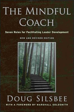 Image du vendeur pour Mindful Coach : Seven Roles for Facilitating Leader Development mis en vente par GreatBookPrices