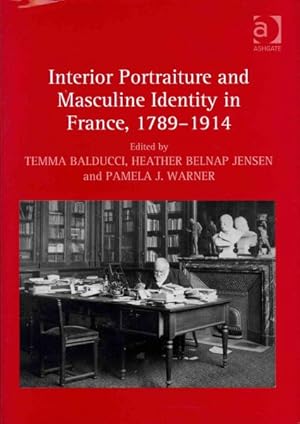 Immagine del venditore per Interior Portraiture and Masculine Identity in France, 1789-1914 venduto da GreatBookPrices