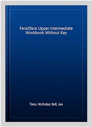 Imagen del vendedor de Face2face Upper Intermediate Workbook Without Key a la venta por GreatBookPrices