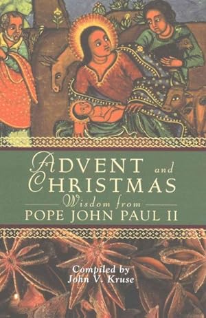Seller image for Advent and Christmas Wisdom from Pope John Paul II : Daily Scripture and Prayers Together With Pope John Paul II's Own Words for sale by GreatBookPrices