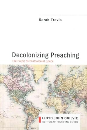 Immagine del venditore per Decolonizing Preaching : The Pulpit As Postcolonial Space venduto da GreatBookPrices
