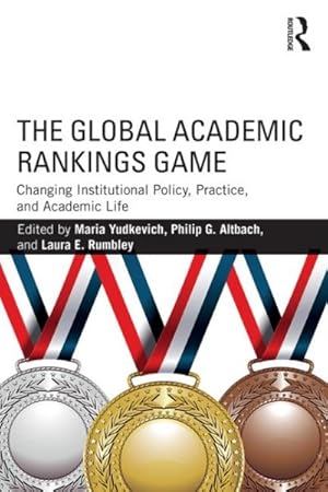 Seller image for Global Academic Rankings Game : Changing Institutional Policy, Practice, and Academic Life for sale by GreatBookPrices