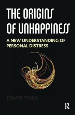 Seller image for Origins of Unhappiness : A New Understanding of Personal Distress for sale by GreatBookPrices