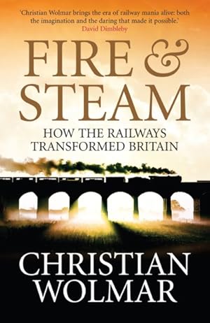 Seller image for Fire & Steam : A New History of the Railways in Britain for sale by GreatBookPrices