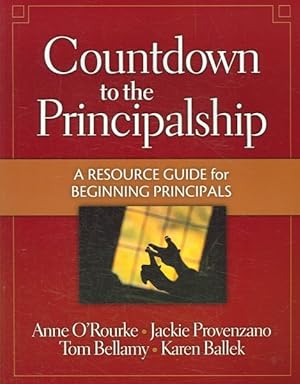Seller image for Countdown to the Principalship : A Resource Guide for Beginning Principals for sale by GreatBookPrices