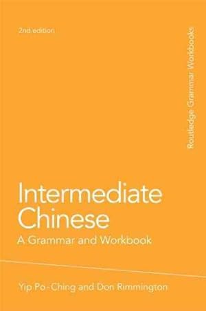 Imagen del vendedor de Intermediate Chinese : A Grammar and Workbook a la venta por GreatBookPrices