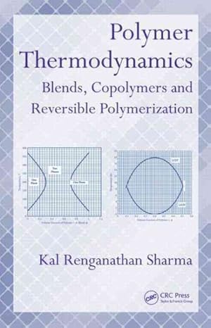 Seller image for Polymer Thermodynamics : Blends, Copolymers and Reversible Polymerization for sale by GreatBookPrices