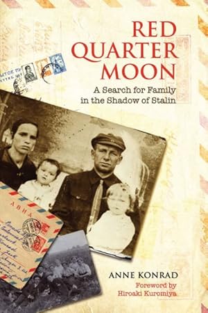 Imagen del vendedor de Red Quarter Moon : A Search for Family in the Shadow of Stalin a la venta por GreatBookPrices