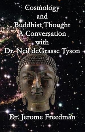 Image du vendeur pour Cosmology and Buddhist Thought : A Conversation With Neil Degrasse Tyson mis en vente par GreatBookPrices