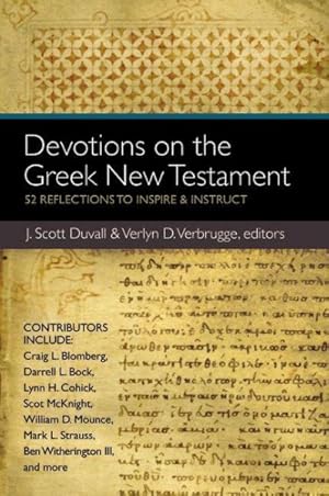 Imagen del vendedor de Devotions on the Greek New Testament : 52 Reflections to Inspire & Instruct a la venta por GreatBookPrices