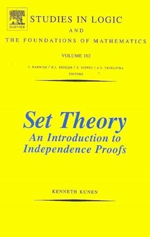 Imagen del vendedor de Set Theory : An Introduction to Independence Proofs a la venta por GreatBookPrices