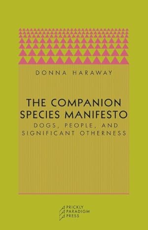 Immagine del venditore per Companion Species Manifesto : Dogs, People, and Significant Otherness venduto da GreatBookPrices