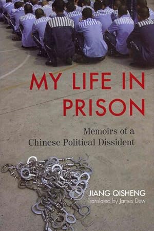 Seller image for My Life in Prison : Memoirs of a Chinese Political Dissident for sale by GreatBookPrices