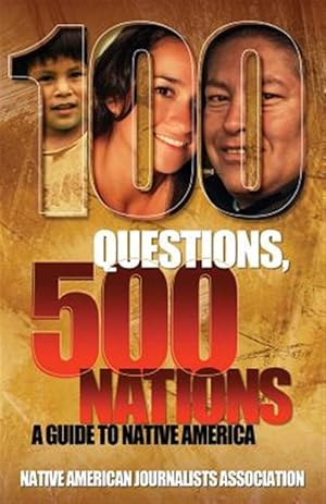 Bild des Verkufers fr 100 Questions, 500 Nations: A Guide to Native America zum Verkauf von GreatBookPrices