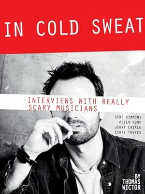 Immagine del venditore per In Cold Sweat : Interviews With Really Scary Musicians venduto da GreatBookPrices