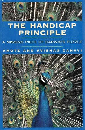 Seller image for The Handicap Principle. A Missing Piece of Darwin's Puzzle for sale by Adelaide Booksellers