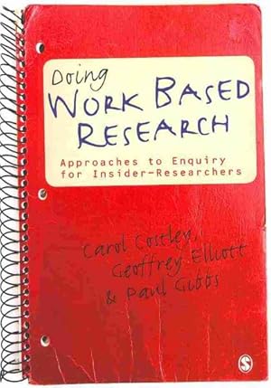 Immagine del venditore per Doing Work Based Research : Approaches to Enquiry for Insider-Researchers venduto da GreatBookPrices