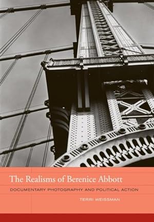 Image du vendeur pour Realisms of Berenice Abbott : Documentary Photography and Political Action mis en vente par GreatBookPrices