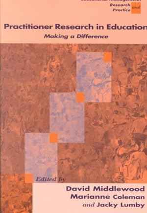 Seller image for Practitioner Research in Education : Making a Difference for sale by GreatBookPrices