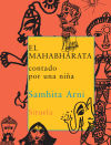 Seller image for EL MAHABHRATA CONTADO POR UNA NIA for sale by AG Library