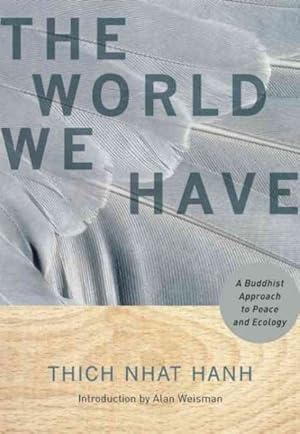 Immagine del venditore per World We Have : A Buddhist Approach to Peace and Ecology venduto da GreatBookPrices