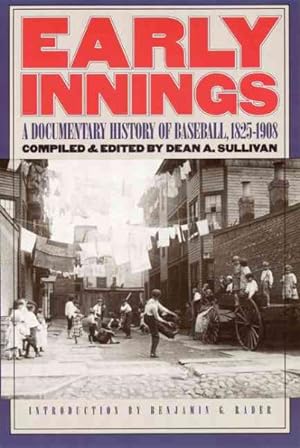 Immagine del venditore per Early Innings : A Documentary History of Baseball, 1825-1908 venduto da GreatBookPrices