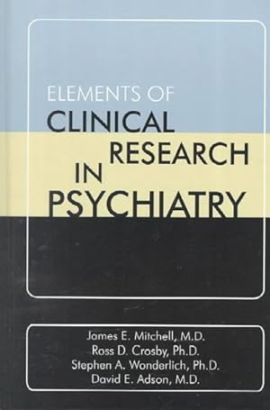 Imagen del vendedor de Elements of Clinical Research in Psychiatry a la venta por GreatBookPrices