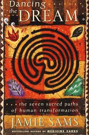 Seller image for Dancing the Dream : The Seven Sacred Paths of Human Transformation for sale by GreatBookPrices