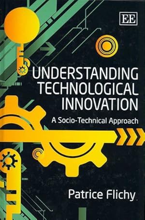 Imagen del vendedor de Understanding Technological Innovation : A Socio-Technical Approach a la venta por GreatBookPrices