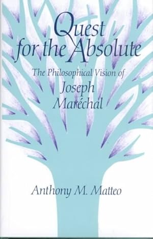 Seller image for Quest for the Absolute : The Philosophical Vision of Joseph Marechal for sale by GreatBookPrices