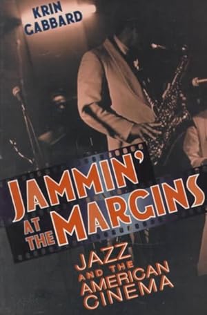 Immagine del venditore per Jammin' at the Margins : Jazz and the American Cinema venduto da GreatBookPrices