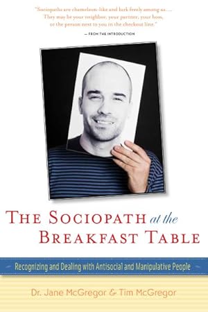 Bild des Verkufers fr Sociopath at the Breakfast Table : Recognizing and Dealing With Antisocial and Manipulative People zum Verkauf von GreatBookPrices