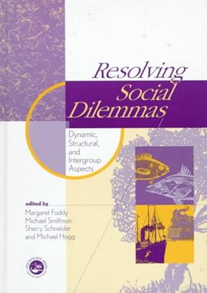 Immagine del venditore per Resolving Social Dilemmas : Dynamic, Structural, and Intergroup Aspects venduto da GreatBookPrices