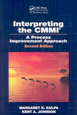 Image du vendeur pour Interpreting the CMMI : A Process Improvement Approach mis en vente par GreatBookPrices