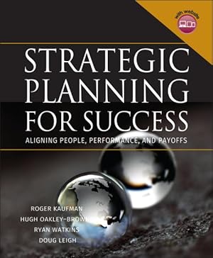 Imagen del vendedor de Strategic Planning for Success : Aligning People, Performance, and Payoff a la venta por GreatBookPrices