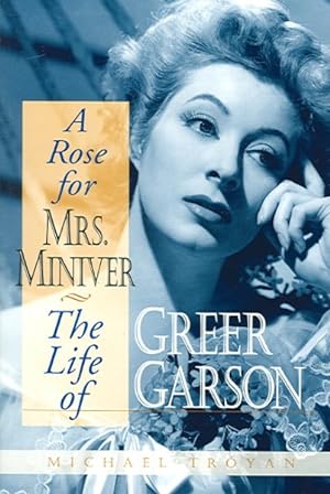 Image du vendeur pour Rose for Mrs Miniver : The Life of Greer Garson mis en vente par GreatBookPrices